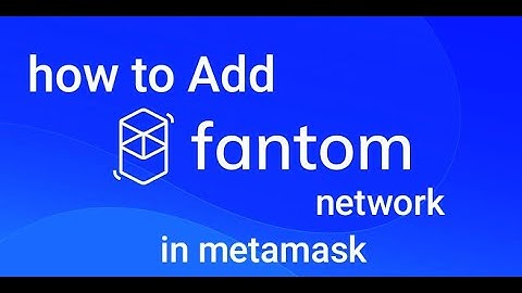 how to add fantom network  in metamask