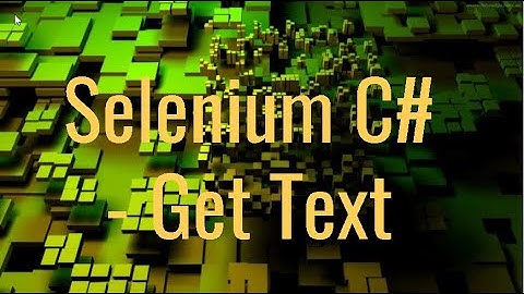 C# Selenium get text from Web Element
