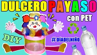 DULCERO PAYASO 🤡 MANUALIDADES FOAMY ✂ RECICLA BOTELLAS ♻ #DIADELNIÑO 👧🧒 DISEÑARTE ESPACIO CREATIVO ♥