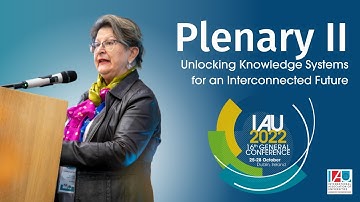 Plenary II: Unlocking Knowledge Systems for an Interconnected Future