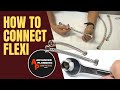 How to connect Flexi connectors, or How to connect flexible tap connectors