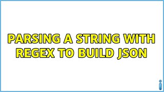Parsing a string with regex to build JSON