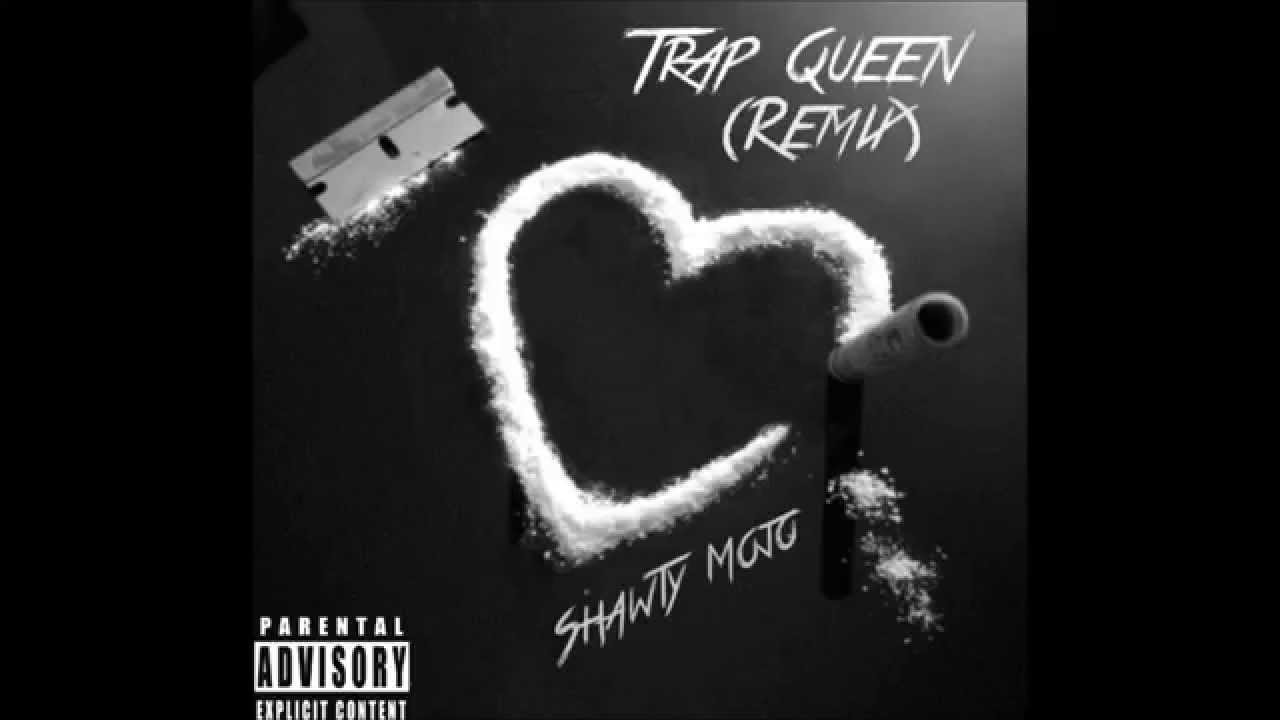 ShawtyMojo - Trap Queen (Remix)