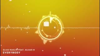 Elias Naslin Ft. Elijah N - Everybody