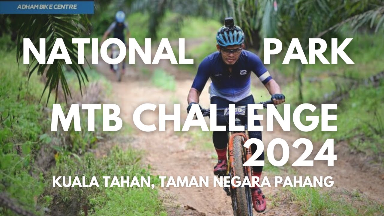 NATIONAL PARK MTB CHALLENGE 2024 FULL VIDEO