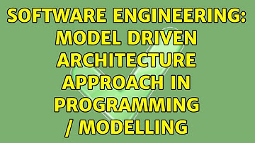 Software Engineering: Model Driven Architecture Approach in programming / modelling (2 Solutions!!)