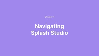 Navigating Splash Studio