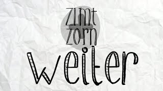 zimt&amp;zorn - weiter (official lyric video)