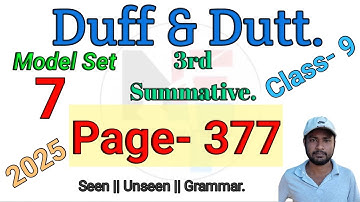 Duff & Dutt class 9. Il Class 9 Duff & Dutt 2025 3rd Summative Model Set 7 Page 377.@NipakNag 