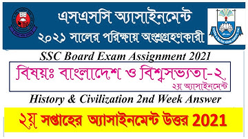 2nd Week SSC Exam Assignment 2021 : SSC History of Bangladesh World Civilization Assignment Answer
