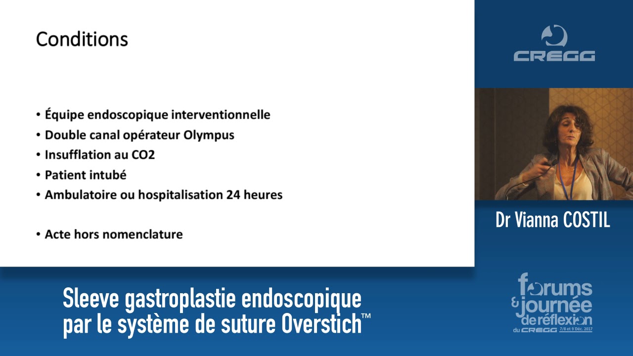Dr Vianna Costil - Sleeve gestroplastie endoscopique par le système de suture OverstichTM