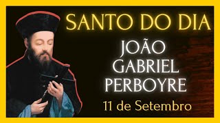 Santo Do Dia - 11 De Setembro - João Gabriel Perboyre