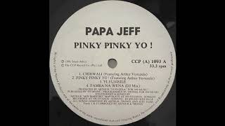 Papa Jeff - Pinky Pinky Yo!