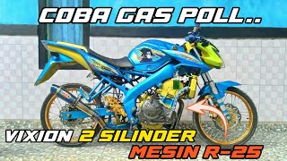 COBA GAS POL VIXION 250CC - VIXION 2 SILINDER | GEBER VIXION RASA R25 - VIXION SUARANYA GAHAR BGT