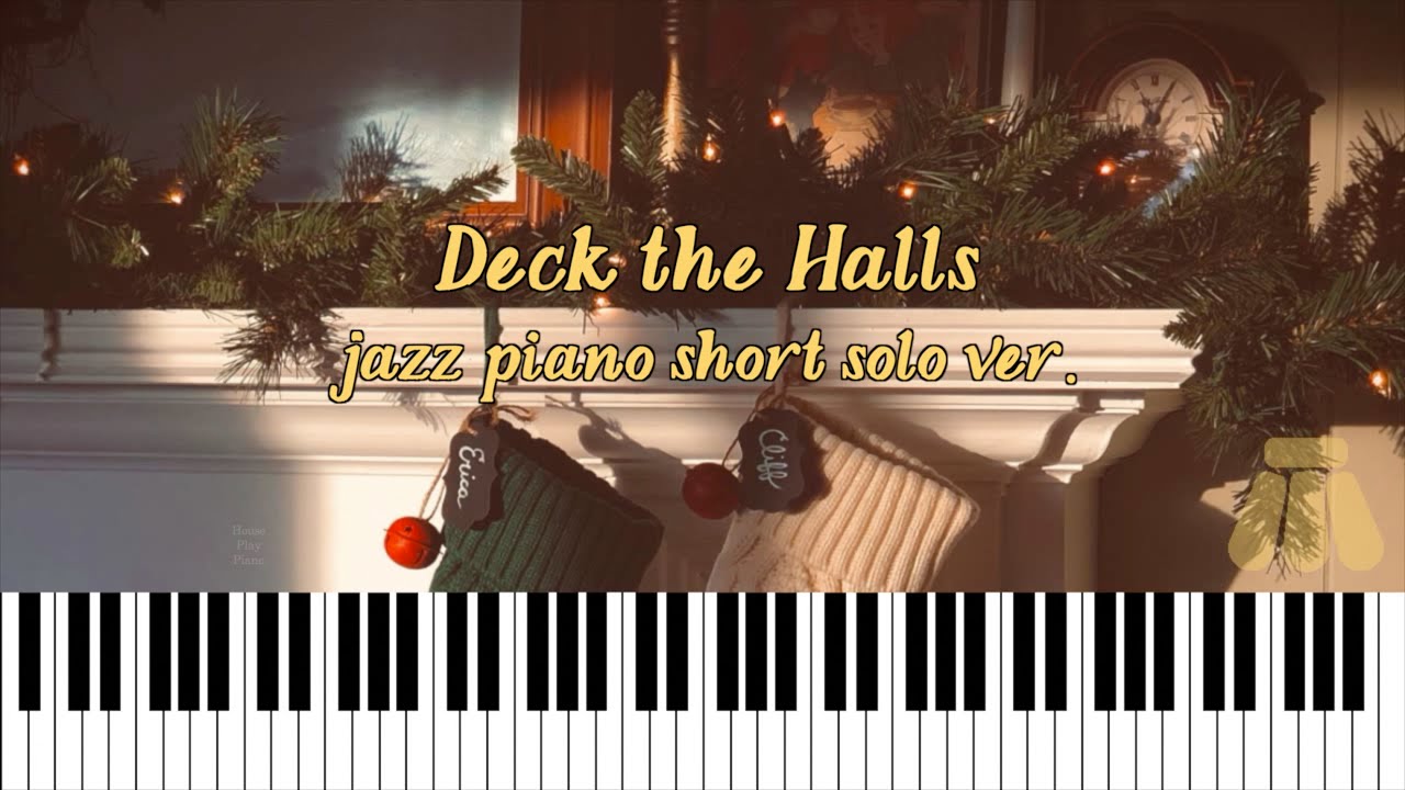 재즈피아노로 연주하는 캐롤! Christmas Carol, Deck the Halls(jazz piano tutorial