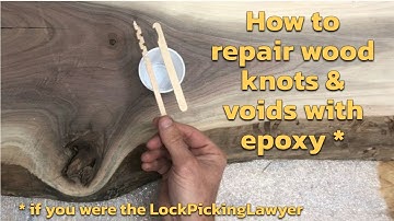 LockPickingLawyer parody | while repairing wood knots and voids with epoxy resin.