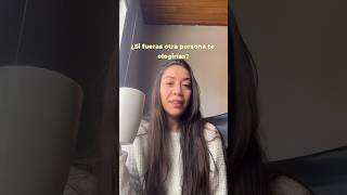Si fueras otra persona te elegirías? #amorpropio #coaching #lifecoach #motivacion #autoestima