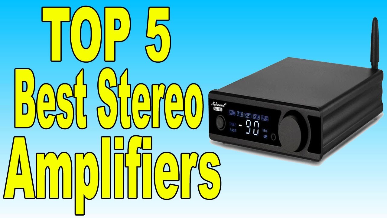 Top 5 Best Stereo Amplifiers In 2020
