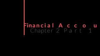 Famous Financial Accounting - Chapter 2 Part 1 - Analyzing Transactions Net Worth