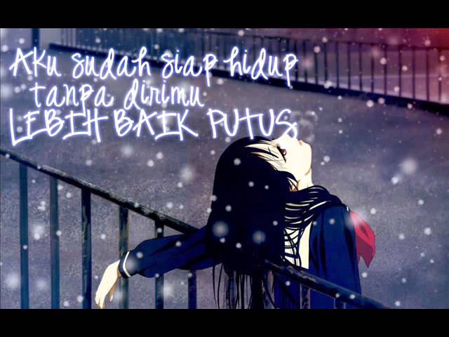 Winner Lebih Baik Putus Lirik Youtube