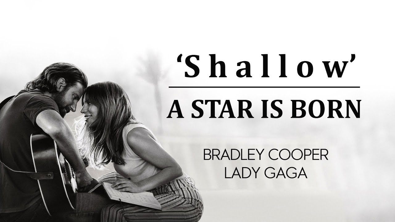 Shallow - Lady Gaga ft. Bradley Cooper [A STAR IS BORN] 2018 - YouTube