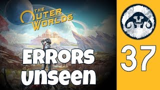 The Outer Worlds (HARD) #37 : Errors Unseen
