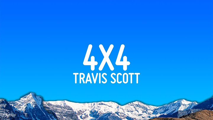 Travis Scott - 4X4 (Lyrics)