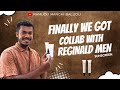 Collabing with Reginald Men 🤝