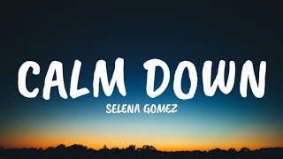 Selena Gomez - Calm Down (Lyrics) Ft. Rema