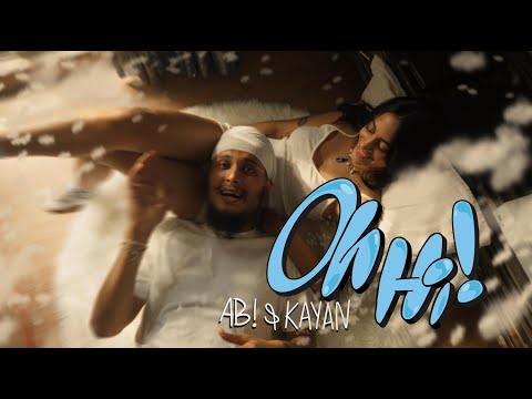 AB! & @Kayan - Oh Hi! (Official Video)