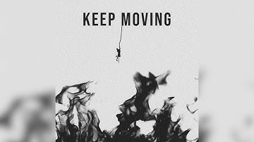 Elijah Kyle & Abstract - KEEP MOVING (Official Audio)