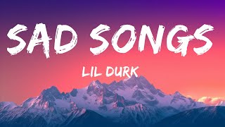 [1 Hour] Lil Durk - Sad Songs (Lyrics) | Top Songs with Lyrics 2023