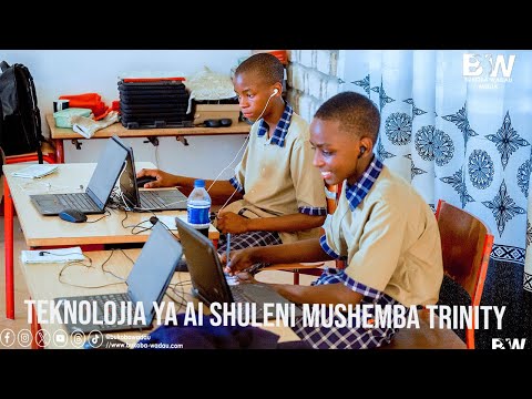 Mtoto Kimodoi Na Tecnologia Ya AI Shuleni Mushemba MushembaTrinity