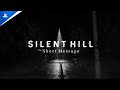 Silent hill the short message  launch trailer  ps5 games