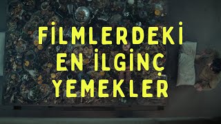 Fi̇lmlerde Pi̇şi̇ri̇len En İlgi̇nç Yemekler - Di̇kkat Aciktirabi̇li̇r