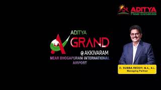 Adity Grand Venture Akkivaram || Aditya Real Estate || Mythri Studios||