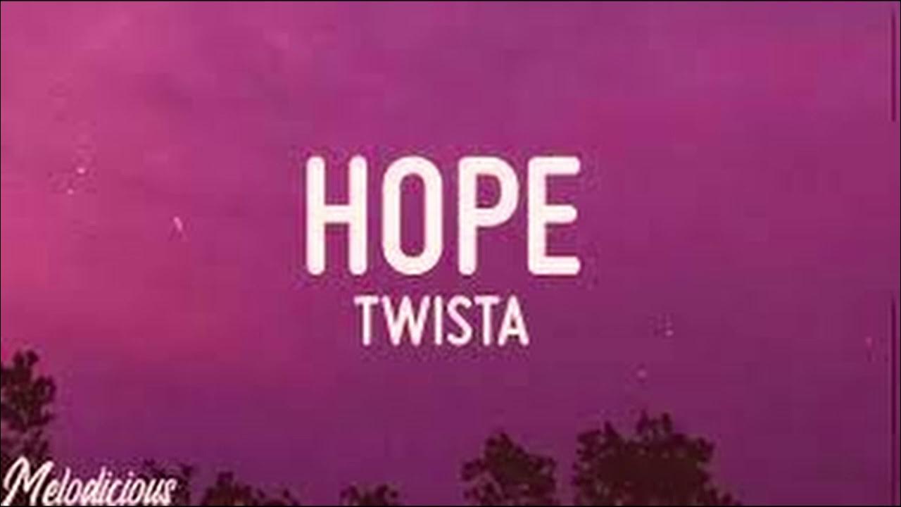 Yes I Am Hopeful For Today Take This Music TWISTA - HOPE (THOUGHT IM HOPEFUL YES I AM HOPEFUL FOR TODAY) - YouTube