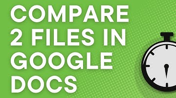 Compare 2 documents in Google Docs, step by step