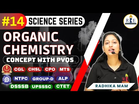Organic Chemistry | Science Series | Part-14 | Brief Concept with PYQs | SSC | RRB |  Radhika Mam
