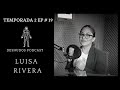 Desnudos podcast 2 T E#19/ Luisa Rivera