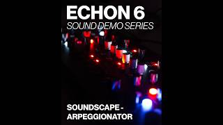 ECHON 6 Demo - Arpeggionator