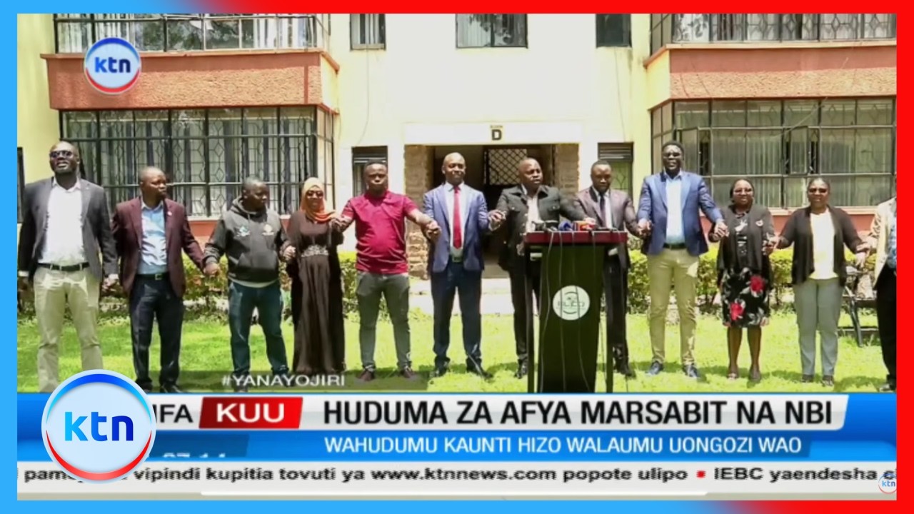 Huduma za afya Marsabit na Nairobi zatatizwa baada ya wahudumu wa afya kugoma