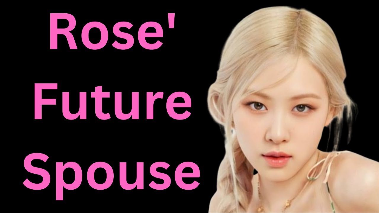 Rose' Future Love/Spouse: 
