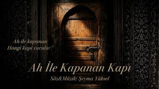 Ah Ile Kapanan Kapı Ai Müzik (Taşacak Bu Deniz Dizisinden Esinlenilmiştir)