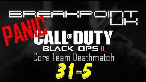 COD: Black Ops 2 - 31-5 Core TDM - Cargo - !!!PANIC!!!