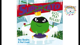 Supertato Evil Pea rules - Books Alive! Read Aloud book for children