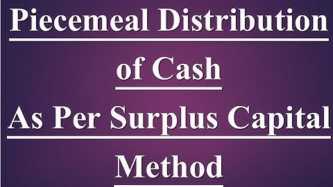 Piecemeal Distribution of Cash  F.Y.B.Com  Surplus capital method Distribution Of cash  Semester Pa