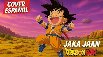 DRAGON BALL DAIMA ❌️ JAKA JAAN (Cover en Español Latino) 