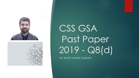Css GSA Past Paper 2019 - Q8(d) by Engr Umair Hassan