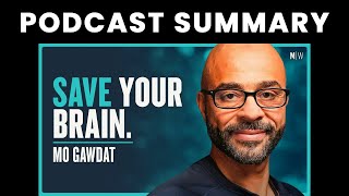 How To Save Your Brain From The Dangers Of Stress & Anxiety | Mo Gawdat | Modern Wisdom